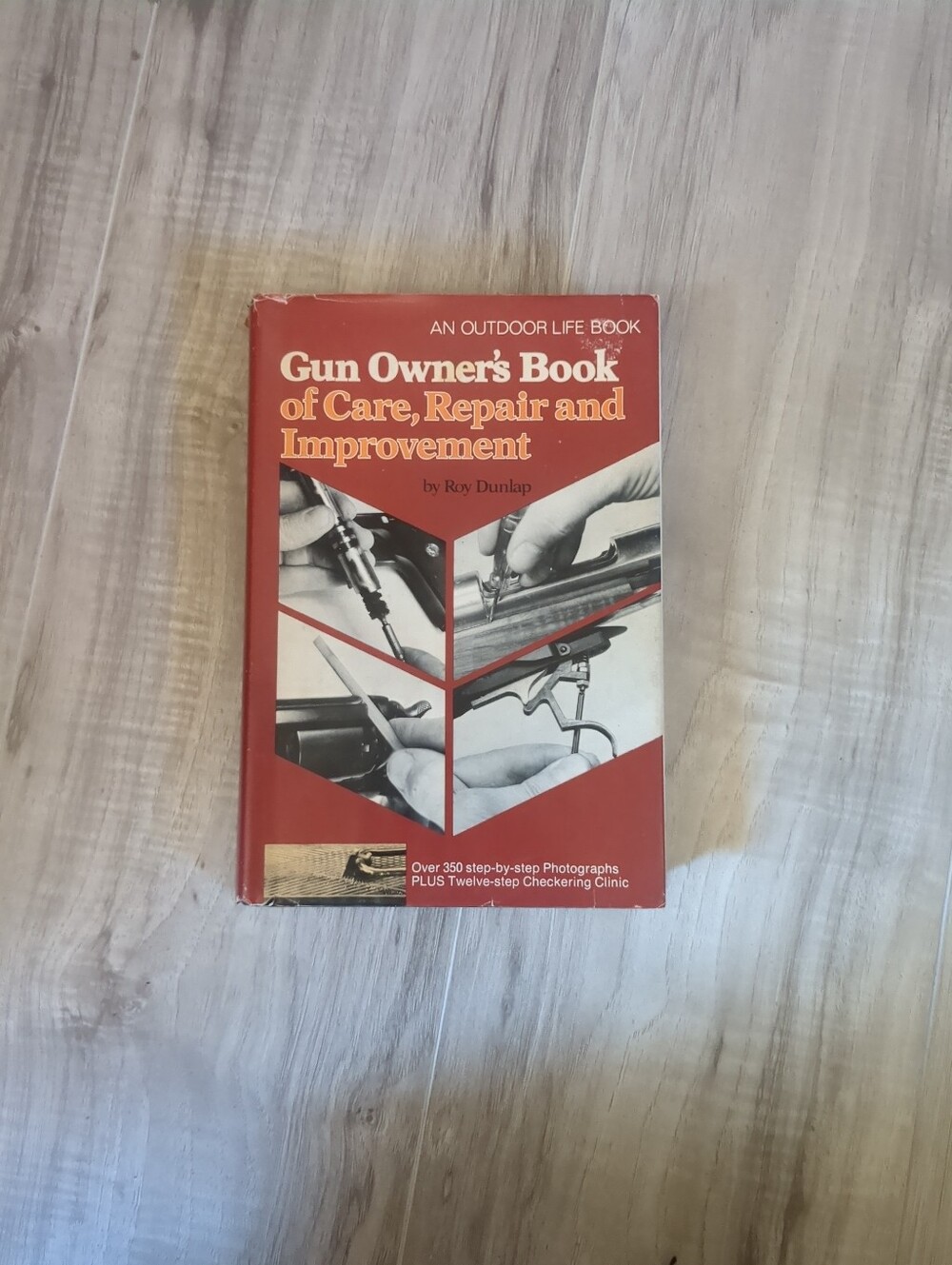 Gunowner's Book of Care, Repair and Maintenance by Roy Dunlap (1974, Hardcover)